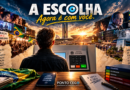 A ESCOLHA